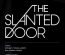 The Slanted Door